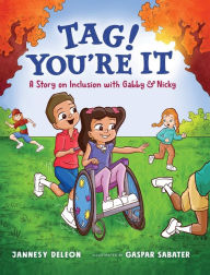 Title: Tag! You're It: A Story on Inclusion with Gabby & Nicky, Author: Jannesy DeLeon