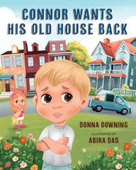 Title: Connor Wants His Old House Back, Author: Donna Downing