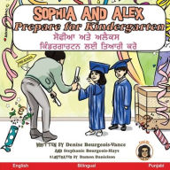 Title: Sophia and Alex Prepare for Kindergarten: ਸੋਫੀਆ ਅਤੇ ਅਲੈਕਸ ਕਿੰਡਰਗਾਰਟਨ ਲਈ ਤਿਆਰĆ, Author: Denise Bourgeois-Vance