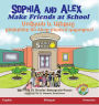 Sophia and Alex Make Friends at School: Սոֆյան և Ալեքսը ընկերներ են ձեռք բեր