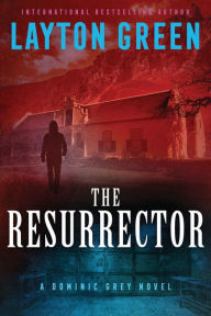 Title: The Resurrector, Author: Layton Green