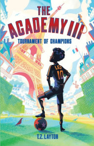 Title: The Academy III: Tournament of Champions, Author: T Z Layton