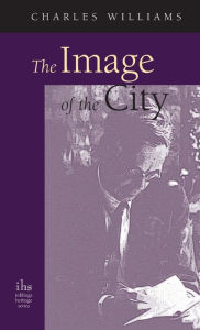 Title: Image of the City (and Other Essays), Author: Charles Williams