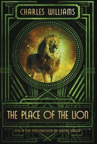 Title: The Place of the Lion, Author: Charles Williams