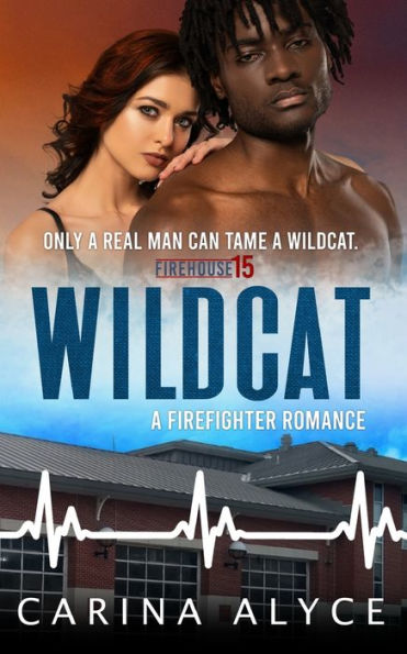 Wildcat: A Steamy Firefighter Romance