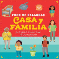 Title: Tons of Palabras: Casa Y Familia: An English & Spanish Book for the Real World, Author: duopress labs