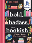 Alternative view 1 of Bold, Badass, and Bookish: Women Writers Who Made History