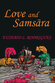 Title: Love and Samsara, Author: Eusebio L. Rodrigues