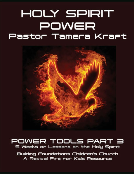 Holy Spirit Power: Power Tools Part 3: Building Foundations 5 Weeks Children's Church