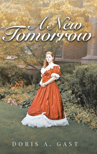 Title: A New Tomorrow, Author: Doris A Gast