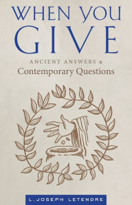 Audio book mp3 free download When You Give: Ancient Answers and Contemporary Questions