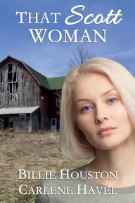 Title: That Scott Woman, Author: Carlene Havel