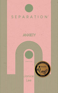 Title: Separation Anxiety, Author: Janice Lee