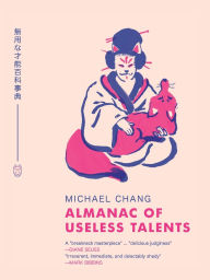 Title: Almanac of Useless Talents, Author: Michael Chang