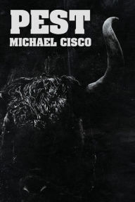 Epub ebooks download forum Pest by Michael Cisco FB2 MOBI