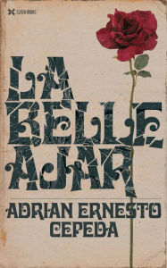 Title: La Belle Ajar, Author: Adrien Ernesto Cepeda