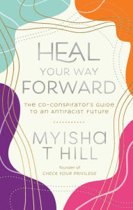 Download a free audiobook today Heal Your Way Forward: The Co-Conspirator's Guide to an Antiracist Future