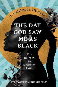 Best audio book downloads for free The Day God Saw Me as Black ePub