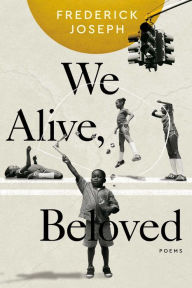 Downloading audio books on ipod We Alive, Beloved: Poems by Frederick Joseph English version  9781955905640