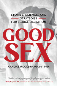 Ebooks download pdf format Good Sex: Stories, Science, and Strategies for Sexual Liberation ePub English version 9781955905800