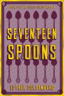 Seventeen Spoons: The Desert Songs Trilogy, Book 2