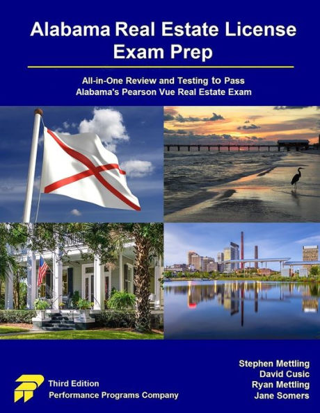 Alabama Real Estate License Exam Prep: All-in-One Review and Testing to Pass Alabama's Pearson Vue