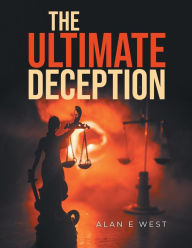Title: The Ultimate Deception, Author: Alan West