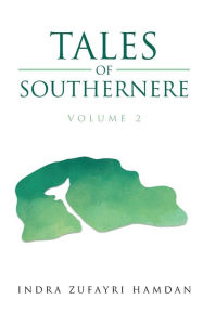 Title: Tales of Southernere: Volume 2, Author: Indra Zufayri Hamdan