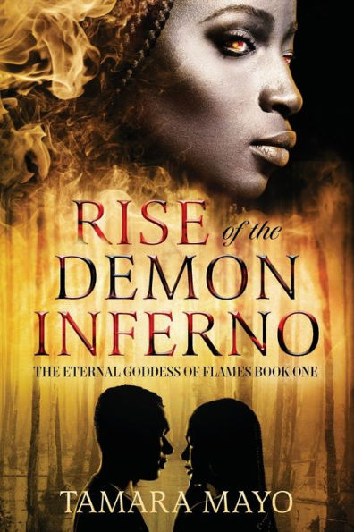 Rise of The Demon Inferno: Eternal Goddess Flames, Book One