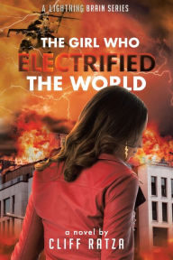 Title: The Girl Who Electrified the World, Author: Cliff Ratza