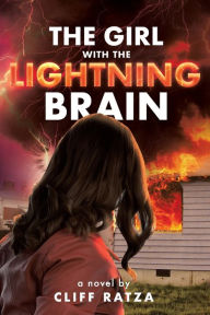 Title: The Girl with the Lightning Brain, Author: Cliff Ratza