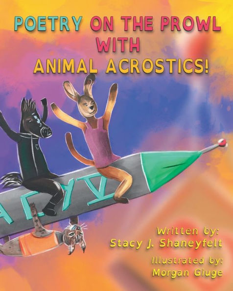 Poetry On The Prowl With Animal Acrostics: A Comic Collection of Science, Art, and Poems For Kids