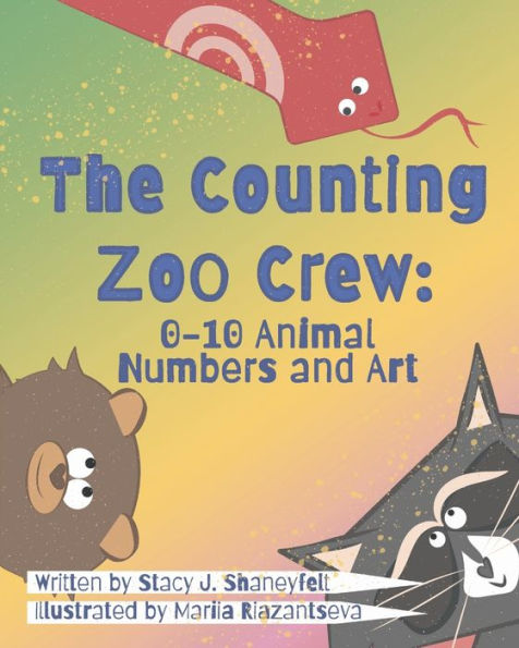 The Counting Zoo Crew: 0-10 Animal Numbers and Art