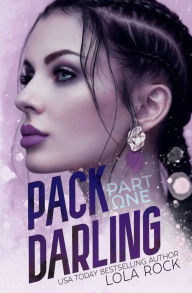Title: Pack Darling - Part One, Author: Lola Rock