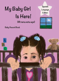 Title: My Baby Girl Is Here, Author: Jordan Wells
