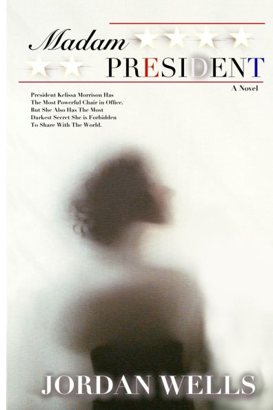 Madam President: A Novel [Second Edition]