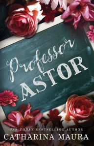 Ebook free download for android phones Professor Astor by Catharina Maura 9781955981248 PDB CHM iBook English version