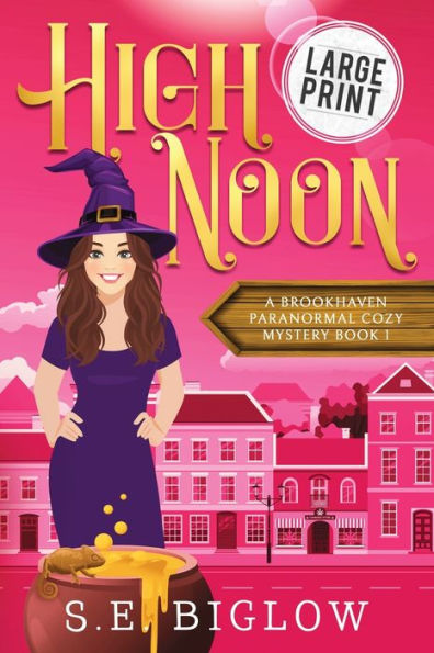 High Noon: A Large Print Paranormal Amateur Sleuth Mystery