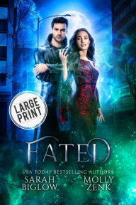 Title: Fated: A Large Print Alt-History Found Family Paranormal Romance, Author: Sarah Biglow