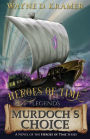 Heroes of Time Legends: Murdoch's Choice