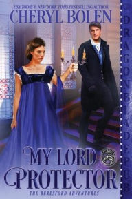 Title: My Lord Protector, Author: Cheryl Bolen