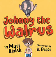 Download free ebooks ipod touch Johnny the Walrus in English 9781956007053