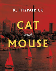 Title: Cat and Mouse, Author: K. Fitzpatrick
