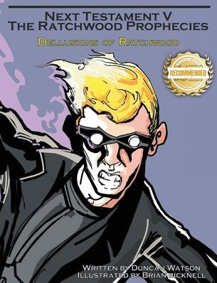 Delusions of Ratchwood: The Fifth Volume of Next Testament