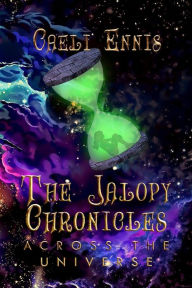 Title: The Jalopy Chronicles: Across the Universe (Large Print), Author: Caeli Ennis
