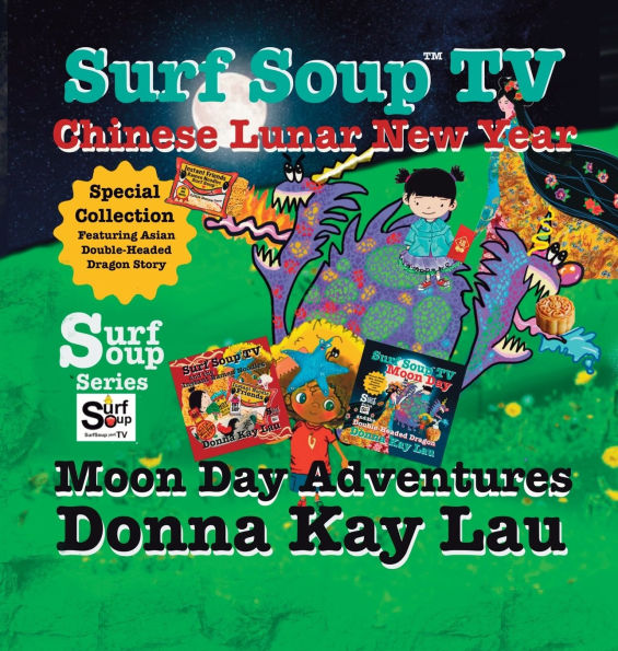 Surf Soup TV Chinese Lunar New Year and Moon Day Adventures: Special Collection Featuring Asian Double-Headed Dragon Story