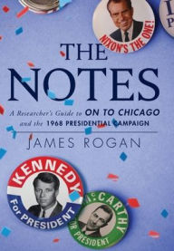 Downloading free ebooks for nook The Notes: A Researcher's Guide to On to Chicago and the 1968 Presidential Campaign 9781956033045 by  (English literature)