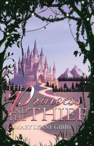 Ebook download forum epub The Princess and the Thief  (English literature) by Mary Lynne Gibbs