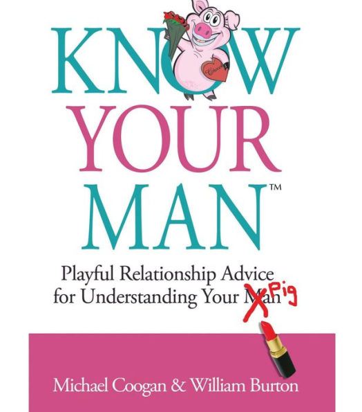 Know Your Man: Playful Relationship Advice for Understanding Your Pig