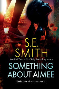 Title: Something About Aimee, Author: S. E. Smith